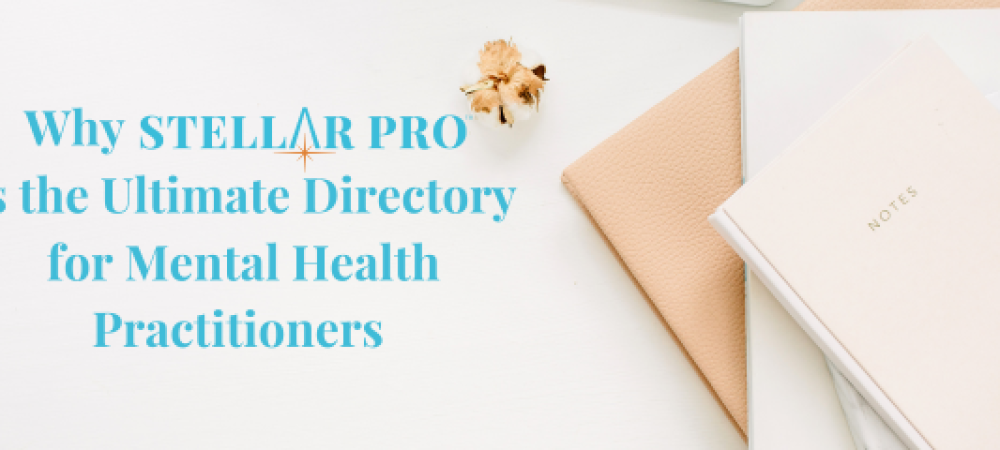 Why Stellar Pro is the Ultimate Directory for Mental Health Practitioners-62-png